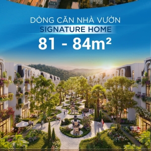 Signature Home - Không gian sống cân bằng giữa thiên nhiên và đô thị
